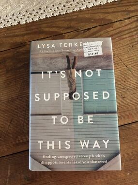 It's Not Supposed to Be This Way by Lysa TerKeurst -